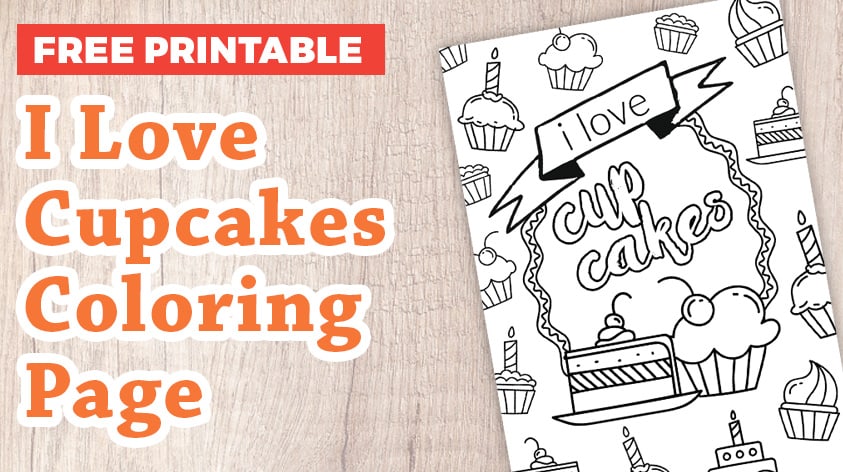 Download 'I Love Cupcakes' Coloring Page | Craft With Sarah