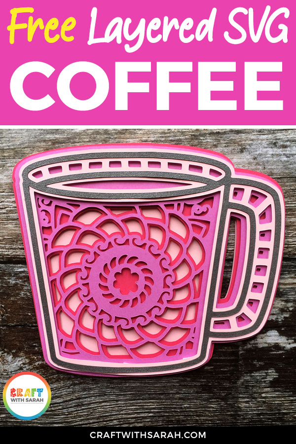 Download Coffee Mug Layered SVG | Craft With Sarah