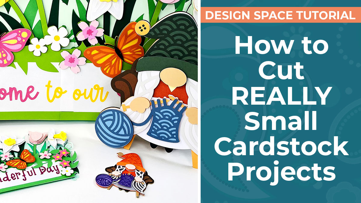 How to Cut REALLY SMALL with a Cricut